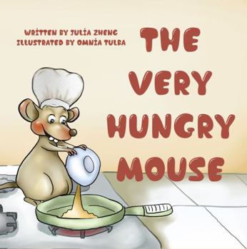 Paperback The Very Hungry Mouse: A Funny Bedtime Story Book