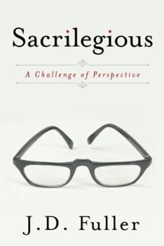 Paperback Sacrilegious: A Challenge of Perspective Book