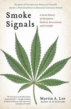 Paperback Smoke Signals: A Social History of Marijuana - Medical, Recreational and Scientific Book