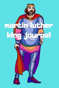 martin luther king journal: martin luther king  day notebook ,notebook ,lined notebook,journal,dairy,120 pages (6*9 inches )