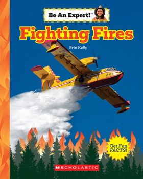 Paperback Fighting Fires (Be an Expert!) Book