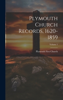 Hardcover Plymouth Church Records, 1620-1859; Volume 1 Book