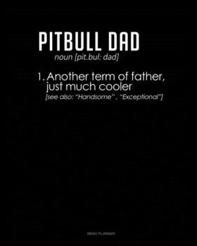 Pitbull Dad Definition: Menu Planner