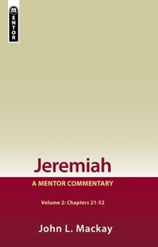 Hardcover Jeremiah Volume 2 (Chapters 21-52): A Mentor Commentary Book