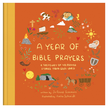 Hardcover A Year of Bible Prayers: A Treasury of 48 Prayer Stories from God's Word Book