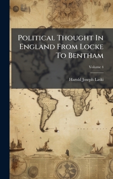 Political Thought In England From Locke To Bentham