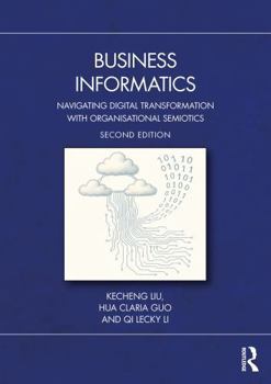 Paperback Business Informatics: Navigating Digital Transformation with Organisational Semiotics Book