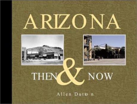 Hardcover Arizona Then & Now Book