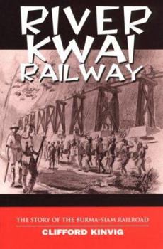 Paperback River Kwai Railway: The Story of the Burma-Siam Railway Book