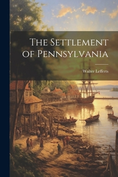 Paperback The Settlement of Pennsylvania Book