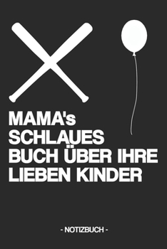 Paperback MAMA's SCHLAUES BUCH ?BER IHRE LIEBEN KINDER: Notizbuch - KInder - Tagebuch - Geschenk - liniert - ca. DIN A5 [German] Book