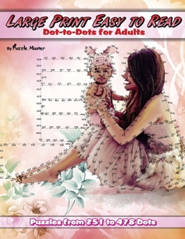 Paperback Large Print Easy to Read Dot-to-Dots for Adults [Large Print] Book