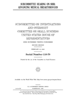 Paperback Subcommittee hearing on SBIR: advancing medical breakthroughs Book