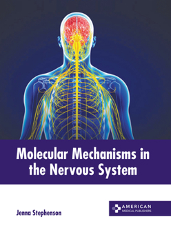 Hardcover Molecular Mechanisms in the Nervous System Book