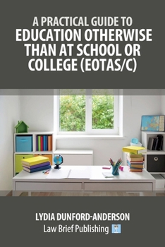 Paperback A Practical Guide to Education Otherwise Than at School or College (EOTAS/C) Book