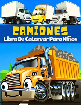 Paperback Libro De Colorear Camiones Para Niños: Páginas Para Colorear Y Pintar Grandes Dibujos Con Vehículos De Transporte: Camiones, Coches, Tractores, Grúas, [Spanish] Book