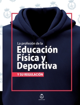 Paperback La profesión de la Educación Física y Deportiva y su regulación [Spanish] Book