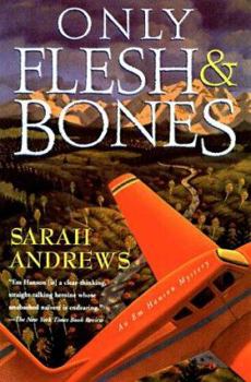 Only Flesh and Bones: An Em Hansen Mystery - Book #4 of the Em Hansen Mystery