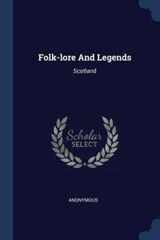 Paperback Folk-lore And Legends: Scotland Book