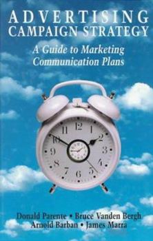 Hardcover Advertising Campaign Strategy: A Guide to Marketing Communication Plans Book