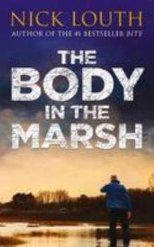 The Body in the Marsh - Book #1 of the DCI Craig Gillard