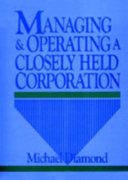 Hardcover Managing and Operating a Closely Held Corporation Book