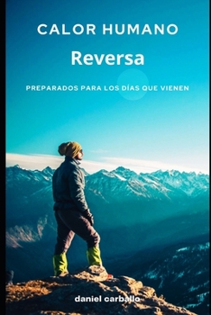 Paperback Calor humano. Reversa: Preparados para los días que vienen [Spanish] Book