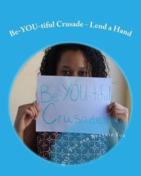 Paperback Be-YOU-tiful Crusade: Lend A Hand Book