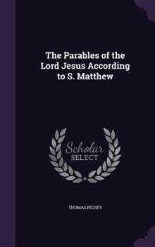 Hardcover The Parables of the Lord Jesus According to S. Matthew Book