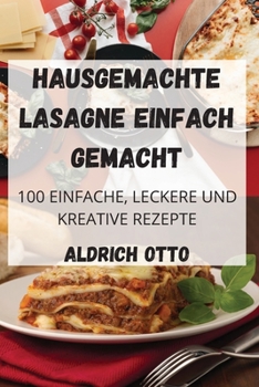Paperback Hausgemachte Lasagne Einfach Gemacht [German] Book