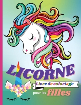 LICORNE livre de coloriage pour les filles: 200 pages avec de jolis dessins et des modèles amusants - Livre d'activités parfait pour la maison ou le ... licornes ׀ 8.5"-1