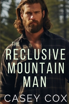 The Reclusive Mountain Man (Movin' to the Mountains)