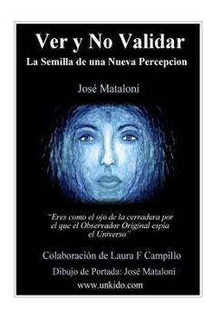 Paperback Ver y No Validar: La Semilla de una Nueva Percepcion [Spanish] Book