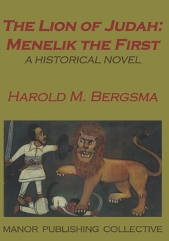 Paperback The Lion of Judah: Menelik the First: A Historical Novel Book