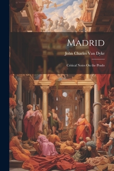 Paperback Madrid: Critical Notes On the Prado Book