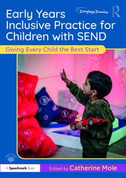 Paperback Early Years Inclusive Practice for Children with Send: Giving Every Child the Best Start Book