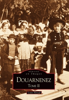 Douarnenez - Tome II (Mémoire En Images Locaux) (French Edition)