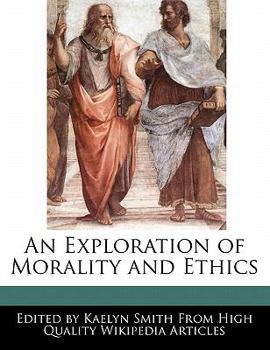 Paperback An Exploration of Morality and Ethics Book