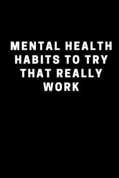 mental health habits to try that really work