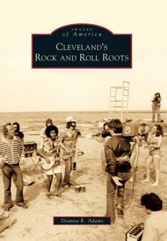 Cleveland's Rock and Roll Roots - Book  of the Images of America: Ohio