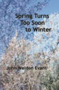 Paperback Spring Turns Too Soon to Winter Book