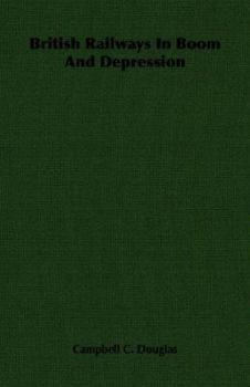 Paperback British Railways in Boom and Depression Book