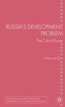 Hardcover Russia's Development Problem: The Cult of Power Book
