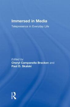 Hardcover Immersed in Media: Telepresence in Everyday Life Book