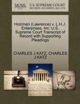 Paperback Holzman (Lawrence) V. L.H.J. Enterprises, Inc. U.S. Supreme Court Transcript of Record with Supporting Pleadings Book