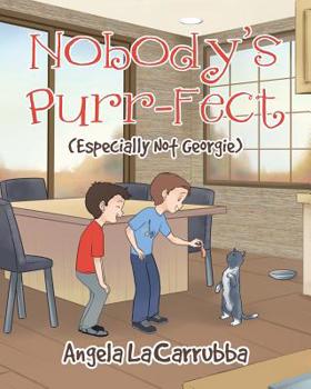 Paperback Nobody's Purr-Fect: (Especially Not Georgie) Book