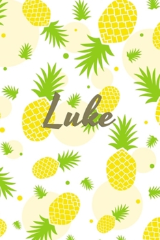 Luke: Personalized Pineapple fruit themed Dotted Grid Notebook Bullet Grid Journal teacher gift teacher Appreciation Day Gift for kids students classmate girls boys