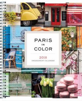 Calendar Paris in Color 2018 Engagement Calendar Book