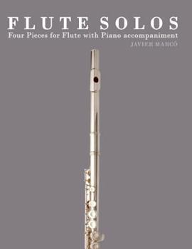 Paperback Flute Solos: Four Pieces for Flute with Piano Accompaniment Book