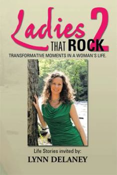 Paperback Ladies That Rock 2: Transformative Moments in a Woman's Life Book